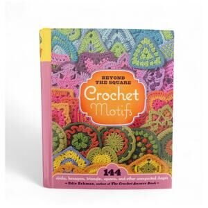 Beyond The Square Crochet Motifs book by Edie Eckman 144 Pattern Instructions